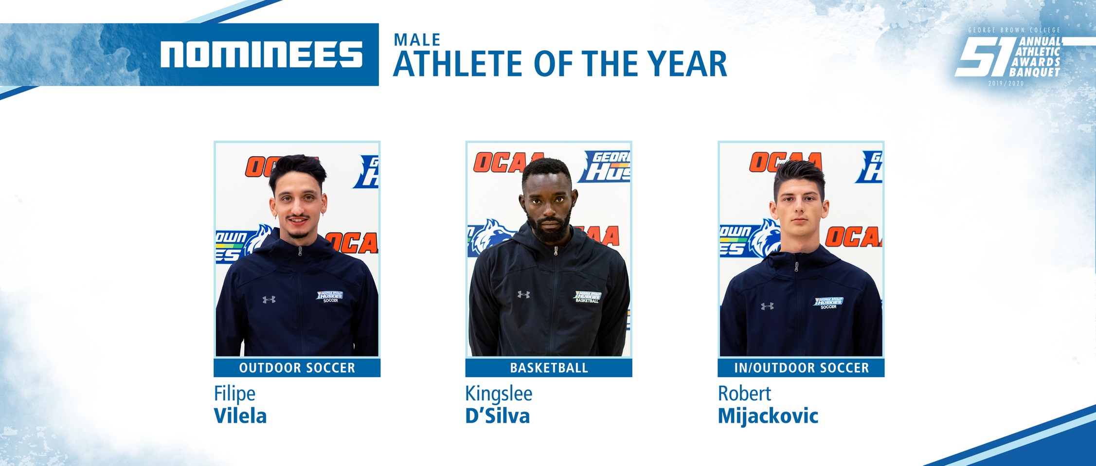 Nominees male athlete of the yearFilipe Vilela mens outdoor soccerKingslee D'Silva mens basketballRobert Mijackovic mens ind/outdoor soccer