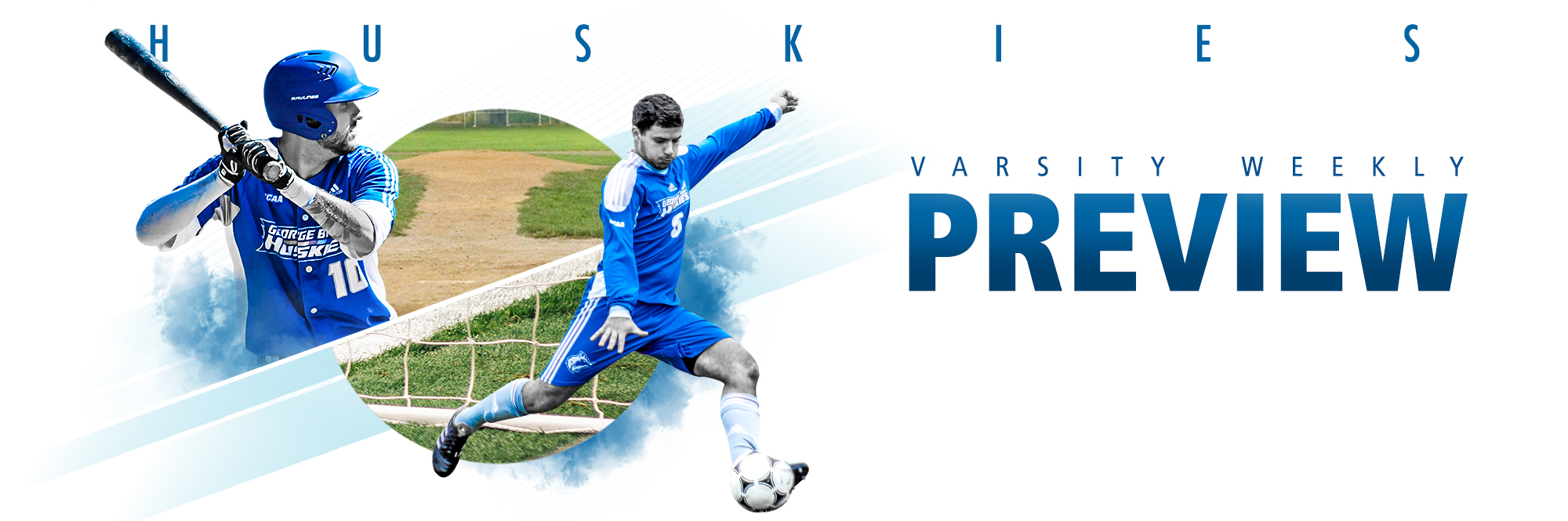 Huskies varsity weekly preview 
Baseball player swinging bat 
Soccer player kicking ball