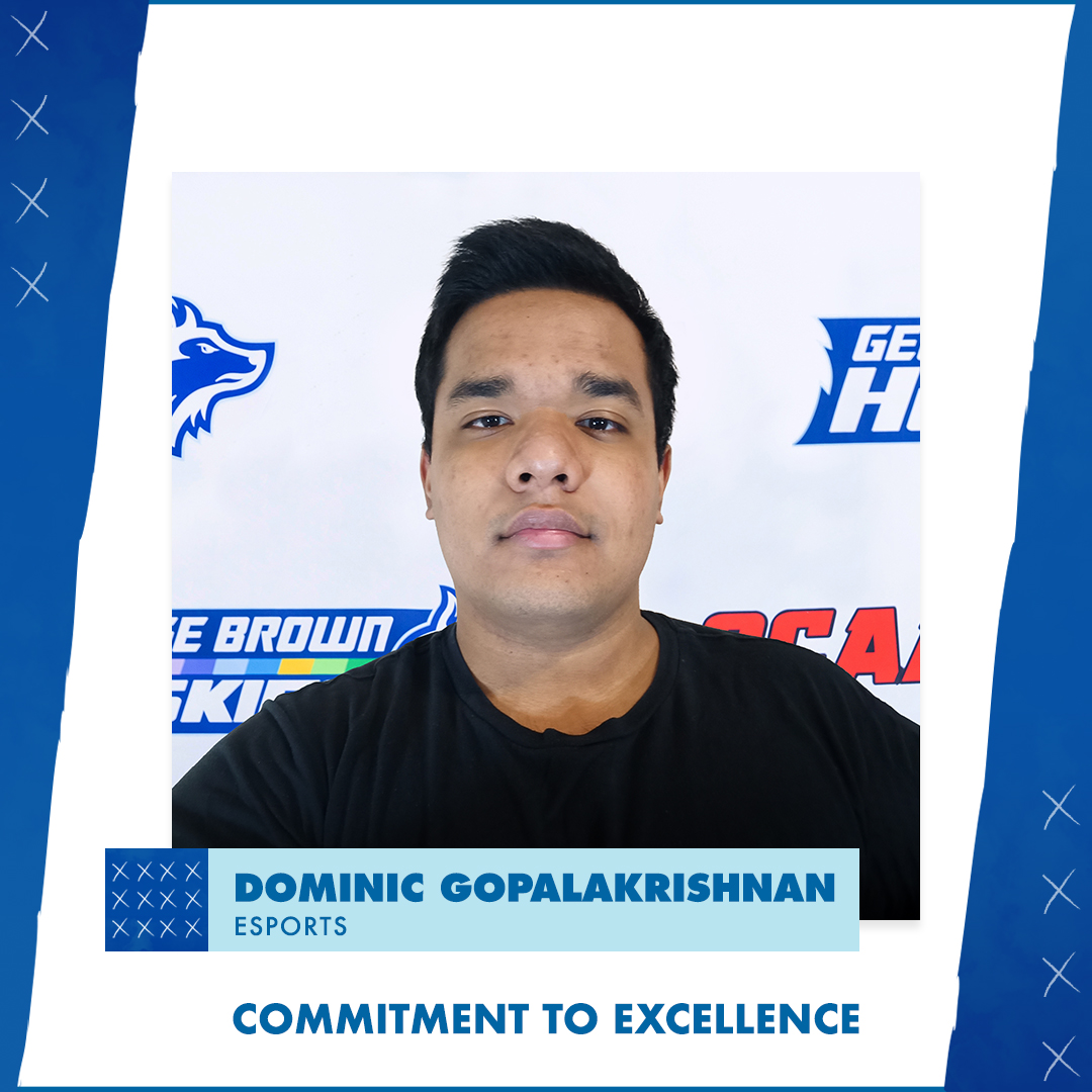 EsportsDominic GopalakrishnanCommitment to Excellence