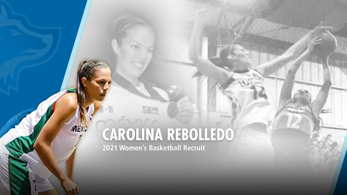 WOMEN&rsquo;S BASKETBALL ADDS CAROLINA REBOLLEDO